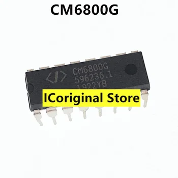 Новый и оригинальный CM6800G CM6800AG DIP16 CM6800I CM6800 ЖК-чип управления питанием Со встроенной микросхемой IC
